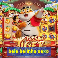 bele belinha sexo