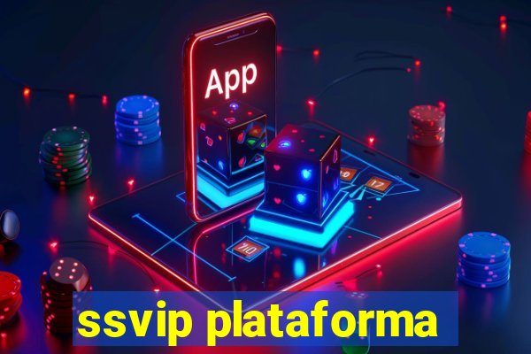 ssvip plataforma