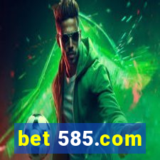 bet 585.com