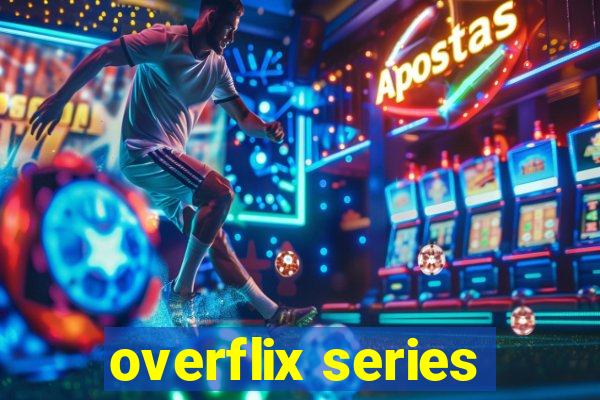 overflix series