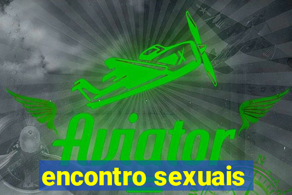 encontro sexuais