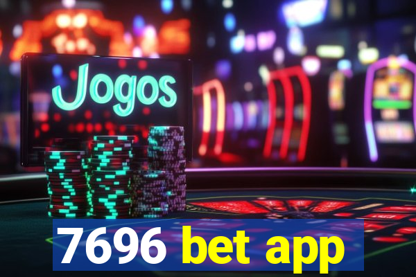 7696 bet app