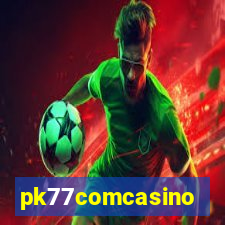 pk77comcasino