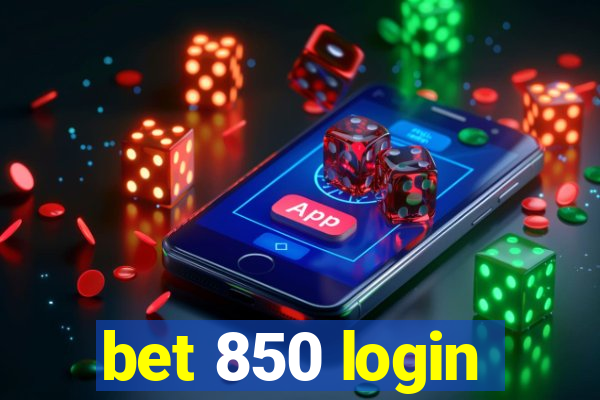 bet 850 login