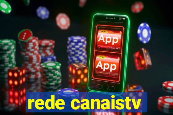 rede canaistv