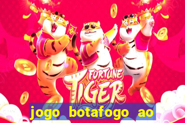 jogo botafogo ao vivo hd