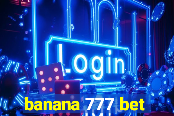 banana 777 bet