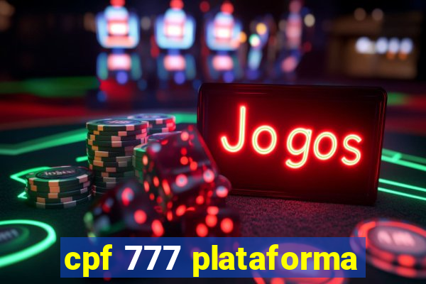 cpf 777 plataforma