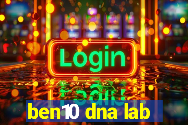 ben10 dna lab