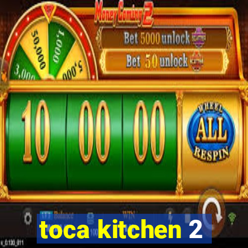 toca kitchen 2