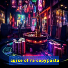 curse of ra copypasta