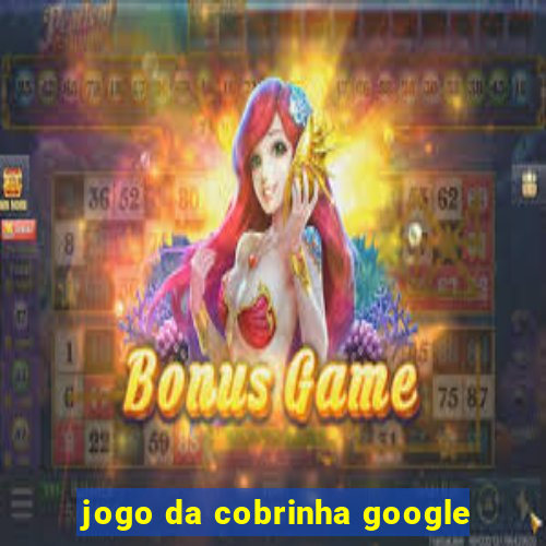 jogo da cobrinha google