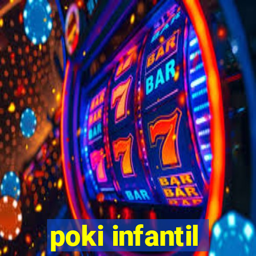 poki infantil