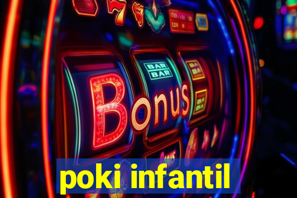 poki infantil