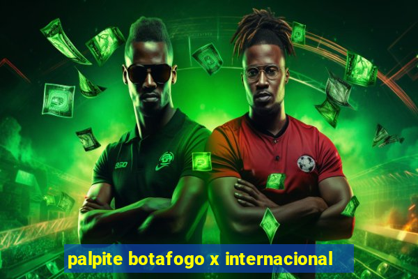 palpite botafogo x internacional