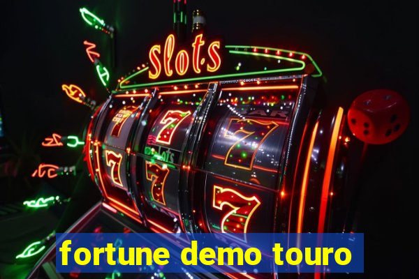 fortune demo touro