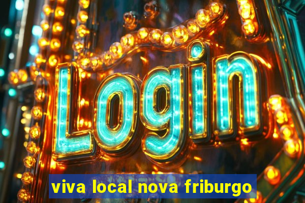 viva local nova friburgo