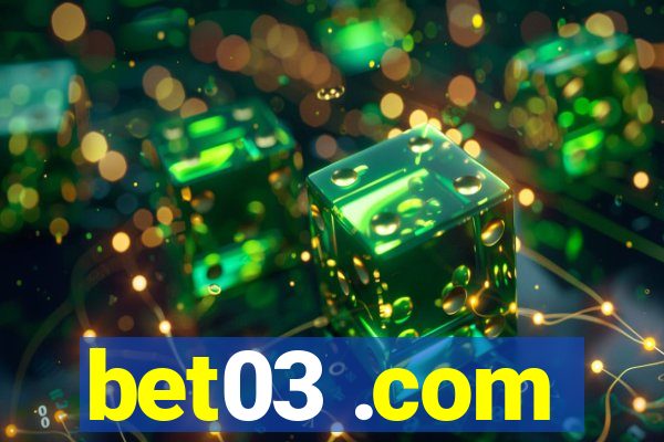 bet03 .com