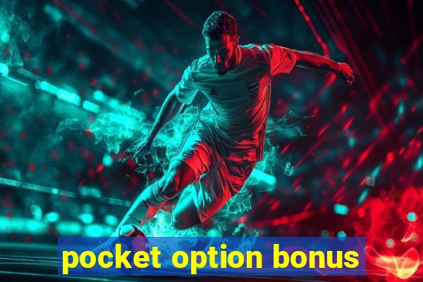 pocket option bonus