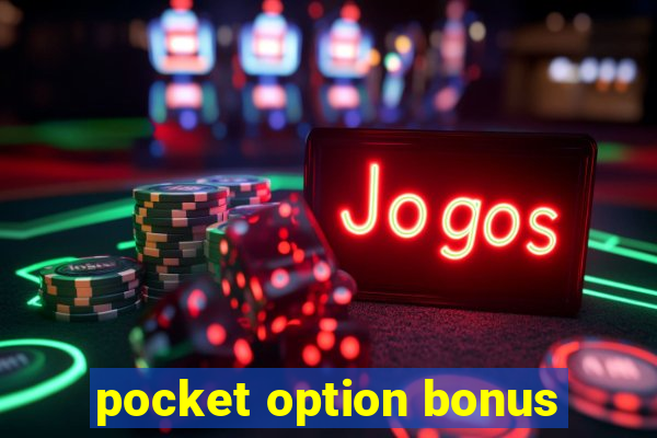 pocket option bonus