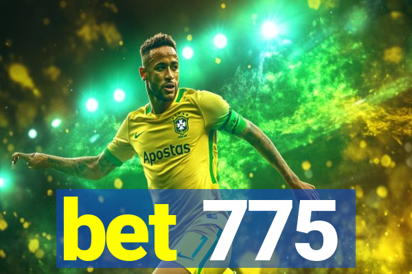 bet 775