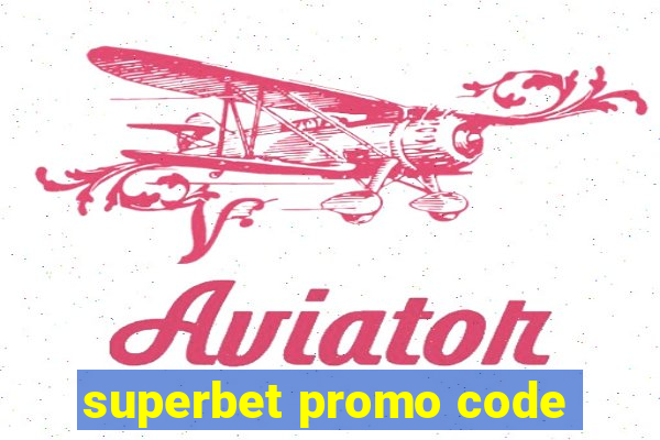 superbet promo code