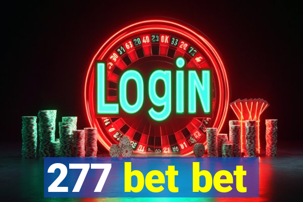 277 bet bet