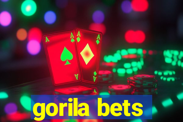 gorila bets