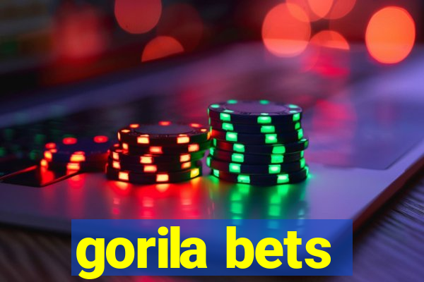 gorila bets