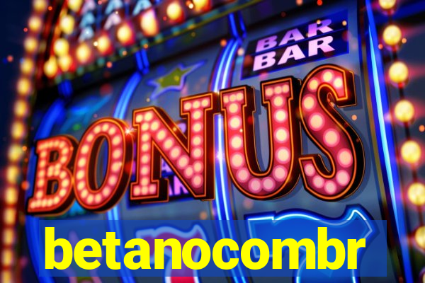 betanocombr