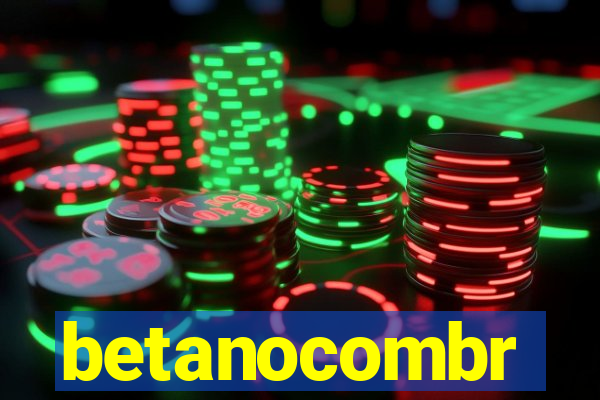 betanocombr