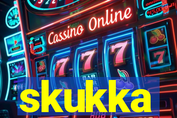 skukka