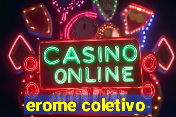 erome coletivo