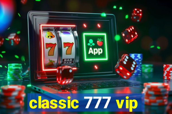 classic 777 vip