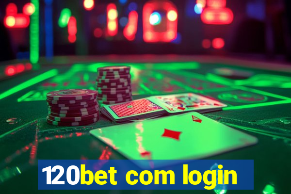 120bet com login