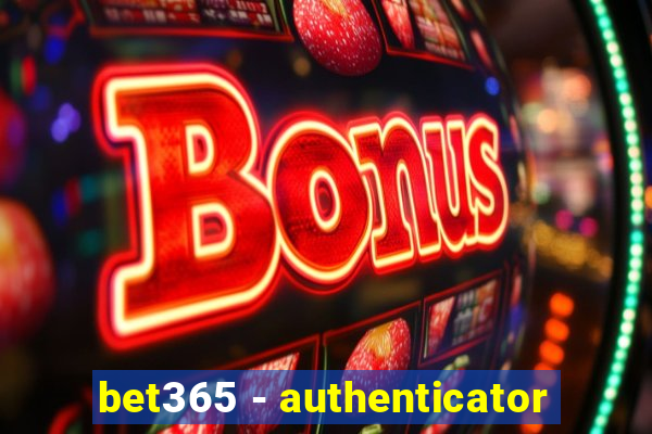 bet365 - authenticator