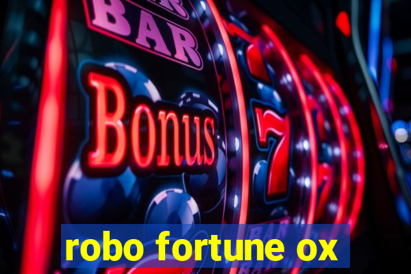 robo fortune ox