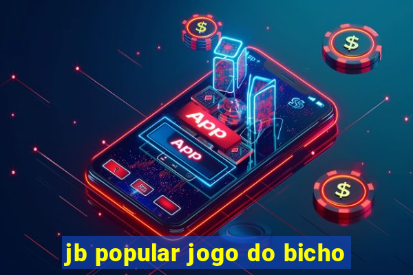 jb popular jogo do bicho