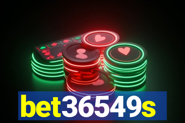 bet36549s