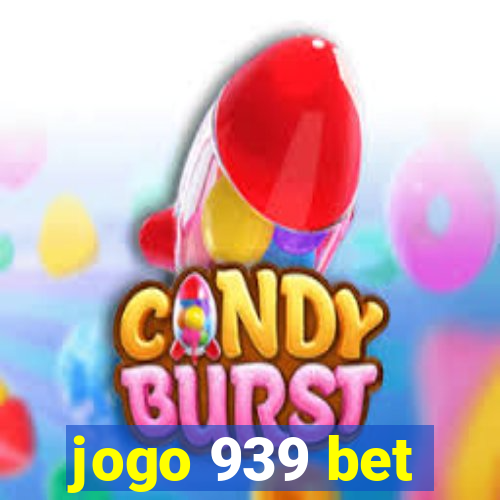 jogo 939 bet