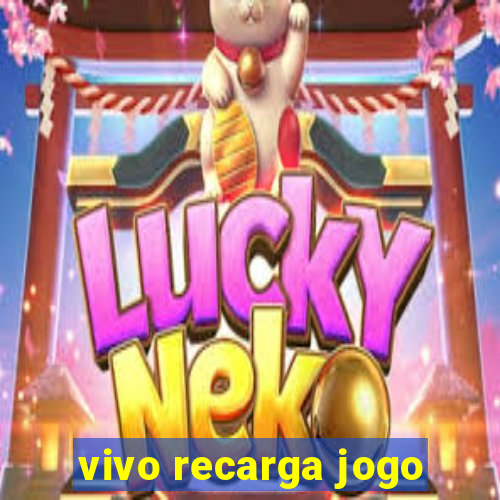 vivo recarga jogo