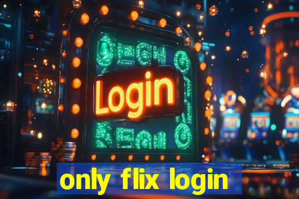 only flix login