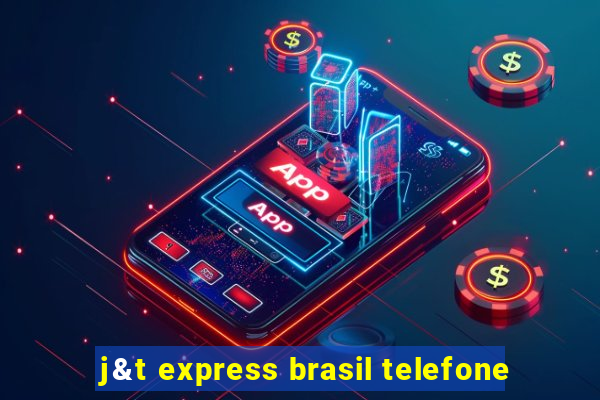 j&t express brasil telefone