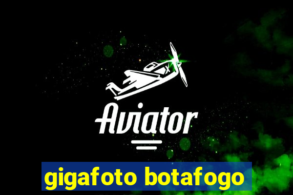 gigafoto botafogo