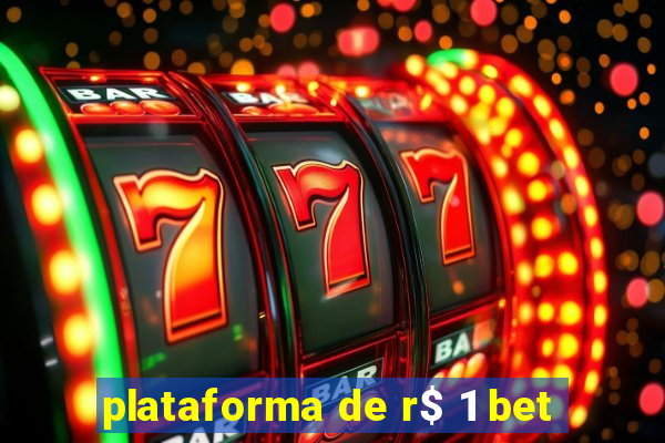 plataforma de r$ 1 bet