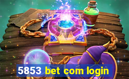 5853 bet com login