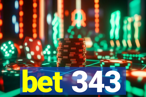 bet 343