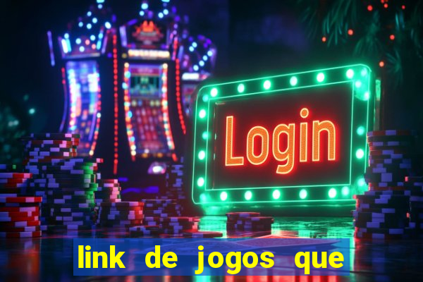 link de jogos que ganha dinheiro