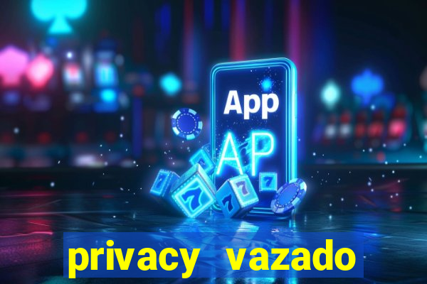 privacy vazado belle belinha