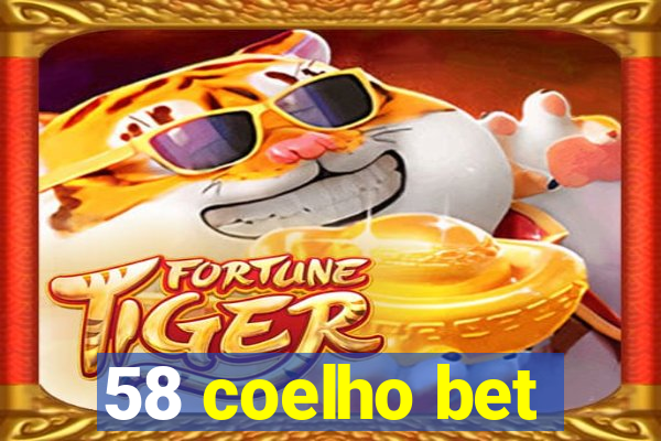 58 coelho bet